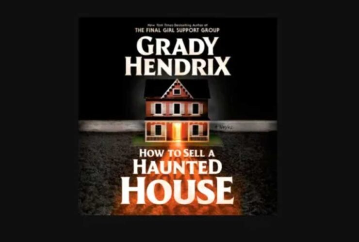 How to Sell a Haunted House Summary: What Happens in Grady Hendrix's Novel
